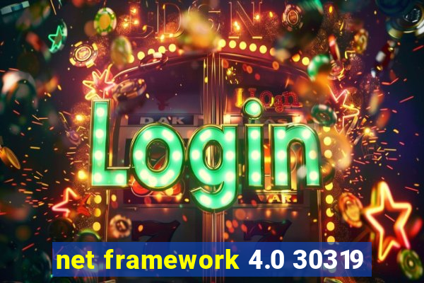 net framework 4.0 30319